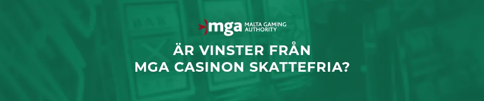 är vinster från MGA casinon skattefria?
