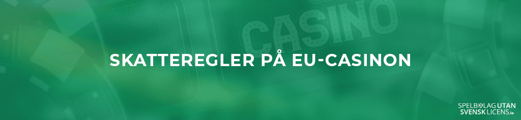 Skatteregler på EU-casinon